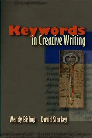 Buy Keywords in Creative Writing (English, Paperback, Wendy Bishop, David Starkey) Online at Best Price - GlowMirror