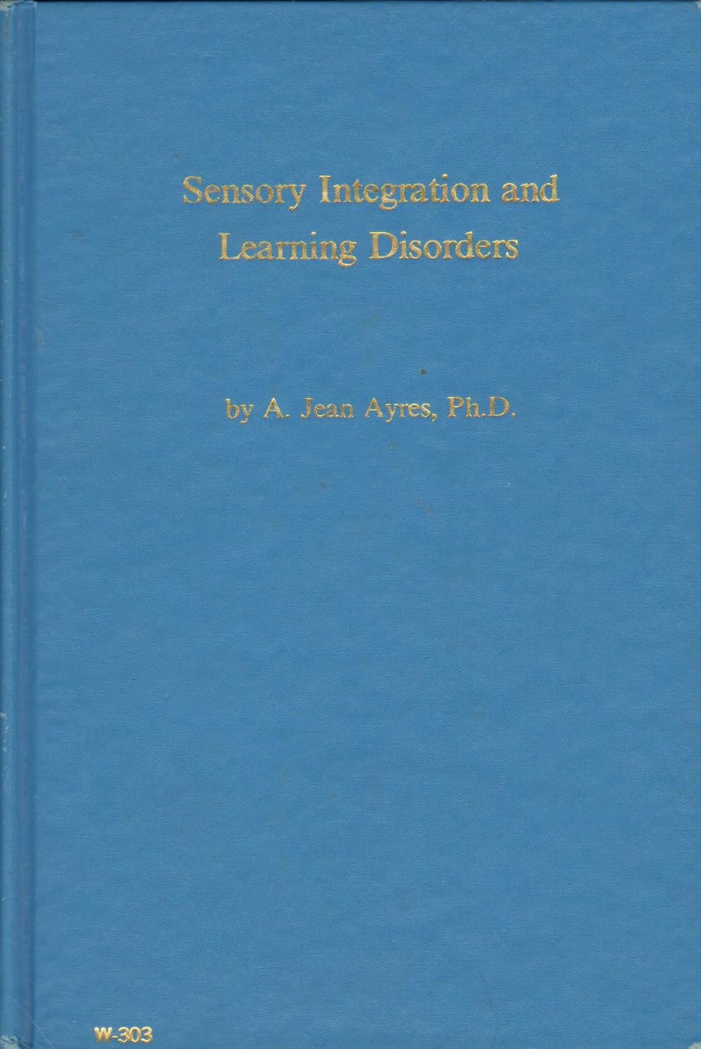 Buy Sensory Integration and Learning Disorders (English, Hardcover, A. Jean Ayres) Online at Best Price - GlowMirror