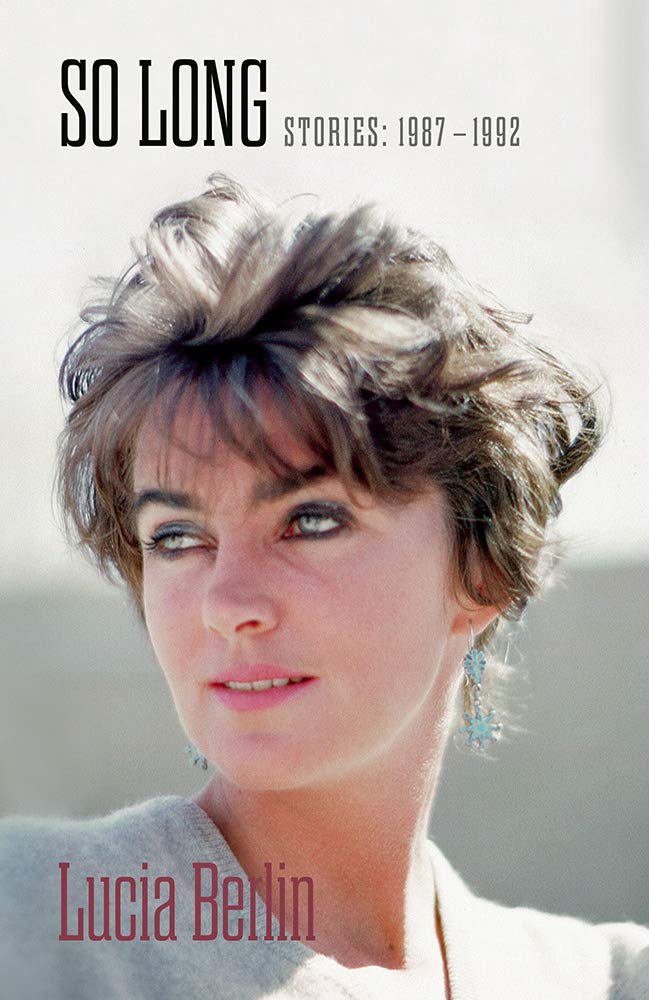 Buy So Long: Stories 1987-1992 (English, Paperback, Lucia Berlin) Online at Best Price - GlowMirror