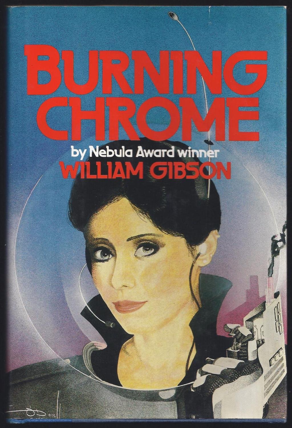 Buy Burning Chrome (English, Paperback, William Gibson) Online at Best Price - GlowMirror