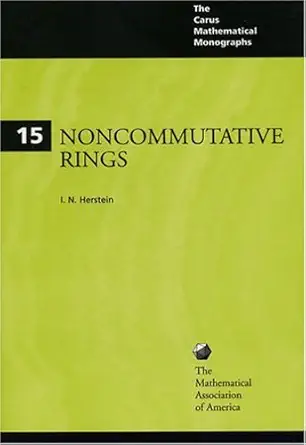 Buy Noncommutative Rings: 15 (Mathematical Association of America Textbooks, Series Number 15) (English, Paperback, I. N. Herstein) Online at Best Price - GlowMirror