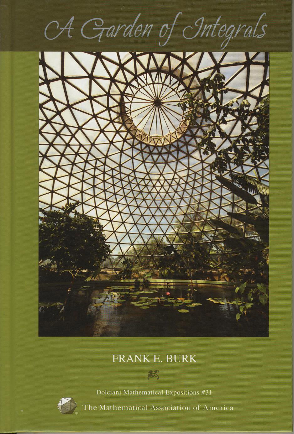 Buy A Garden of Integrals: 31 (Dolciani Mathematical Expositions) (English, Hardcover, Frank Burk) Online at Best Price - GlowMirror