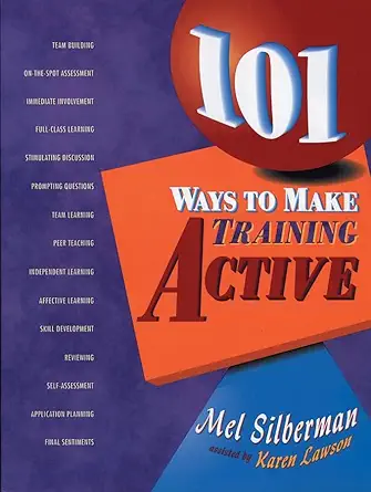 Buy 101 Ways to Make Training Active (English, Paperback, Mel Silberman) Online at Best Price - GlowMirror