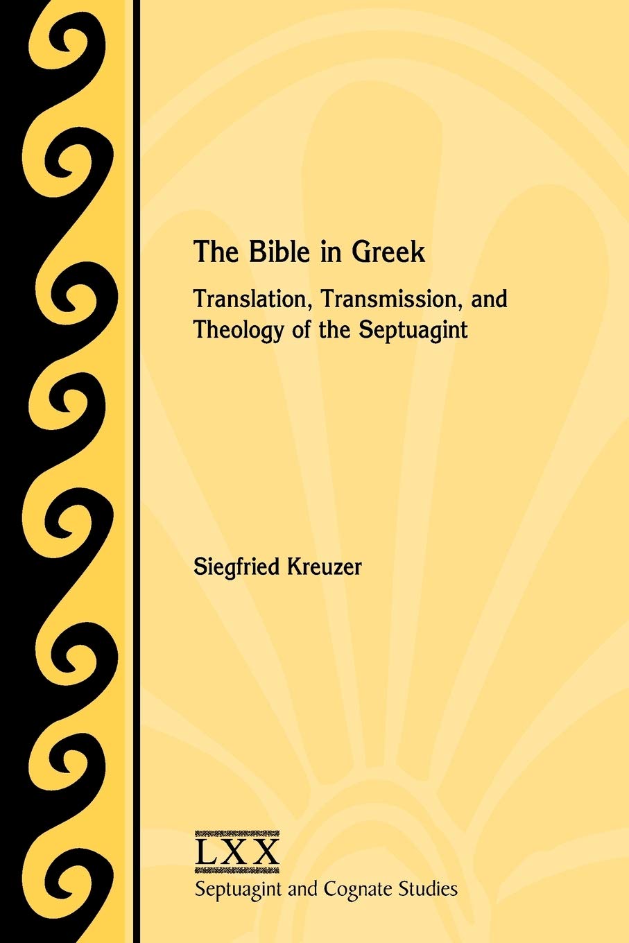 Buy The Bible in Greek: Translation, Transmission, and Theology of the Septuagint: 63 (Septuagint and Cognate Studies) (English, Paperback, Siegfried K... Online at Best Price - GlowMirror