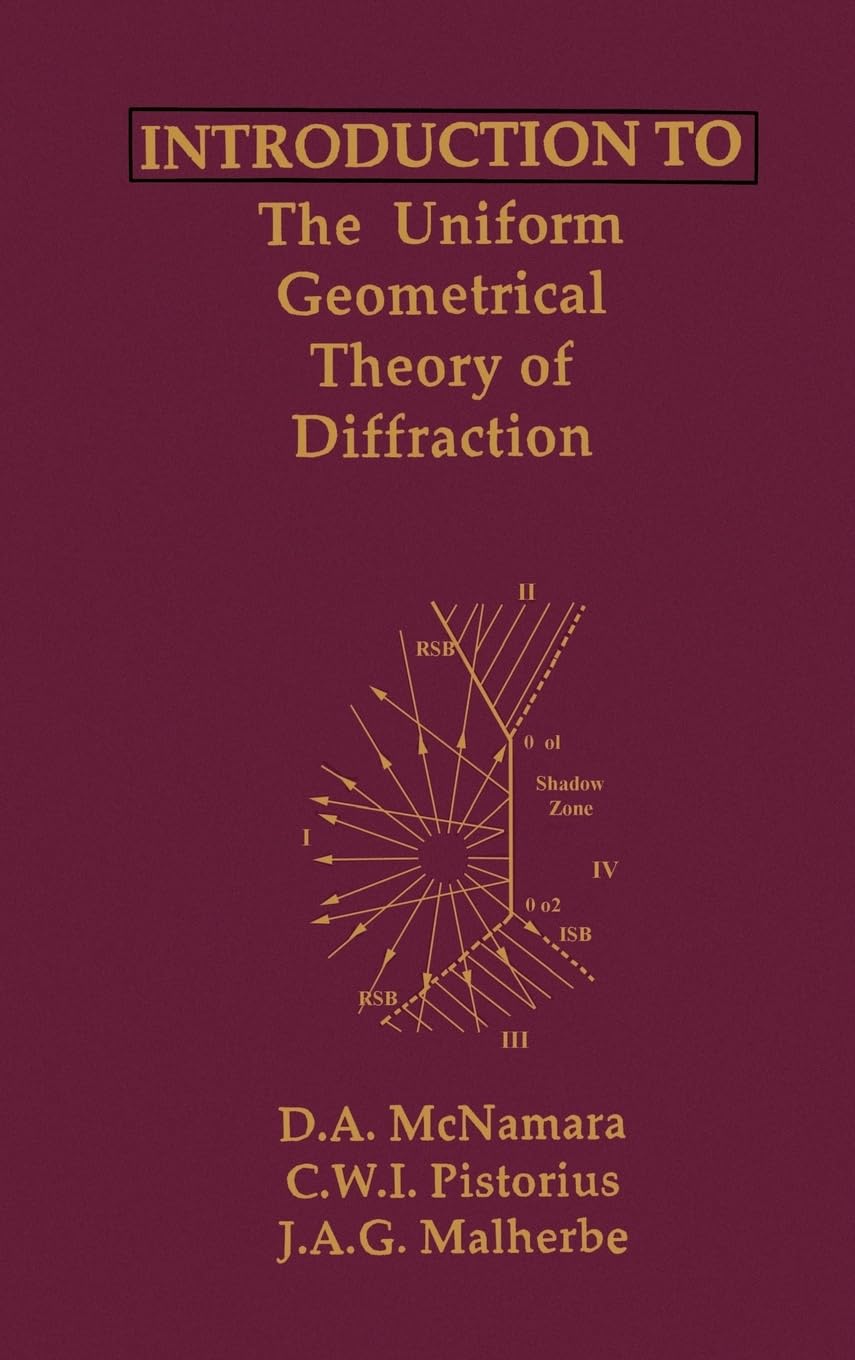 Buy Introduction to the Uniform Geometrical Theory of Diffraction (Antennas & Propagation Library) (English, Hardcover, D.A. McNamara, Carl W. I. Pisto... Online at Best Price - GlowMirror