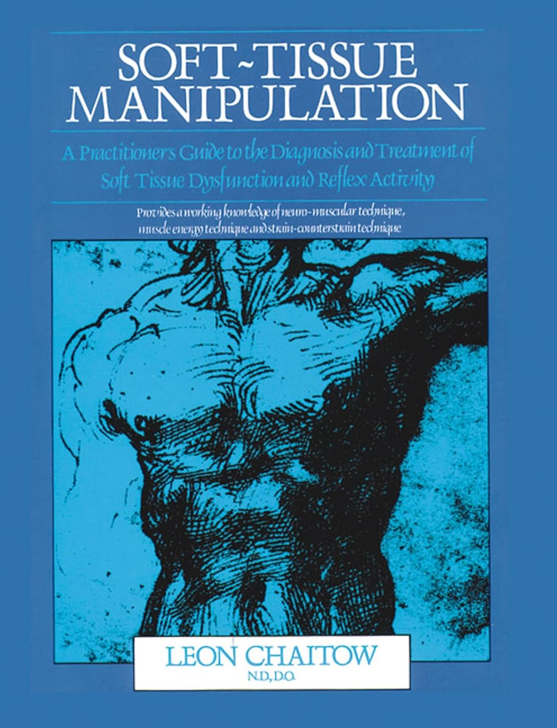 Buy Soft-Tissue Manipulation: A Practitioner's Guide to the Diagnosis and Treatment of Soft-Tissue Dysfunction and Reflex Activity (English, Hardcover,... Online at Best Price - GlowMirror