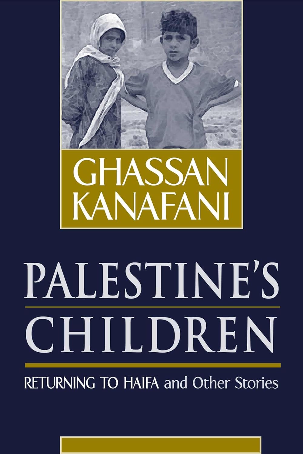 Buy Palestine's Children: Returning to Haifa and Other Stories (English, Paperback, Ghassan Kanafani, Barbara Harlow, Karen E. Riley) Online at Best Price - GlowMirror