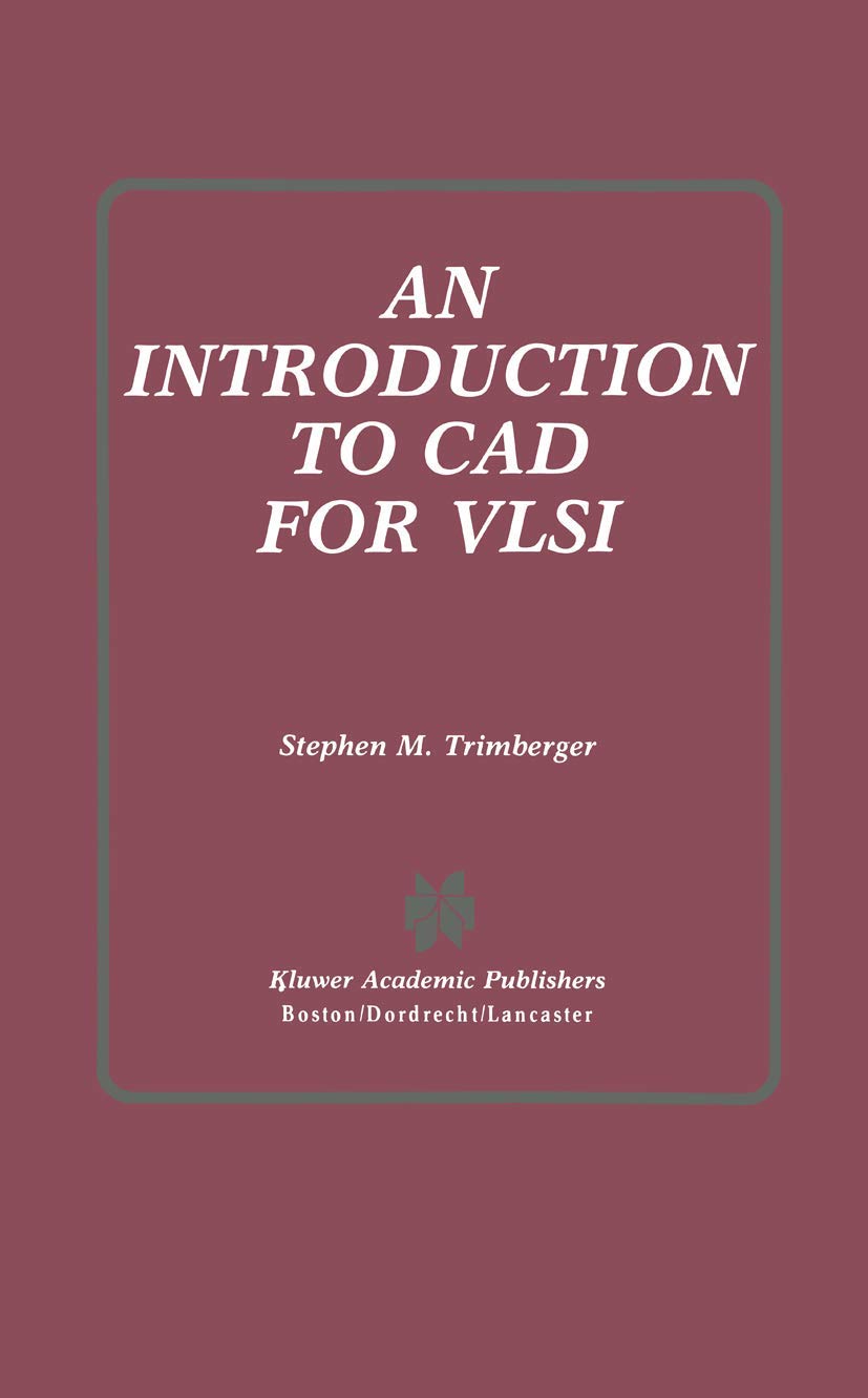 Buy Introduction to Computer Aided Design for Very Large Scale Integration (English, Hardcover, Stephen M. Trimberger) Online at Best Price - GlowMirror