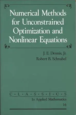 Buy Numerical Methods for Unconstrained Optimization and Nonlinear Equations: 16 (Classics in Applied Mathematics, Series Number 16) (English, Paperbac... Online at Best Price - GlowMirror