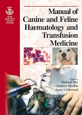 Buy BSAVA Manual of Canine and Feline Haematology and Transfusion Medicine (BSAVA British Small Animal Veterinary Association) (English, Paperback, Mic... Online at Best Price - GlowMirror