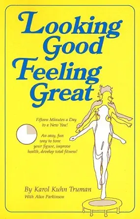 Buy Looking Good, Feeling Great (English, Paperback, Karol Kuhn Truman) Online at Best Price - GlowMirror