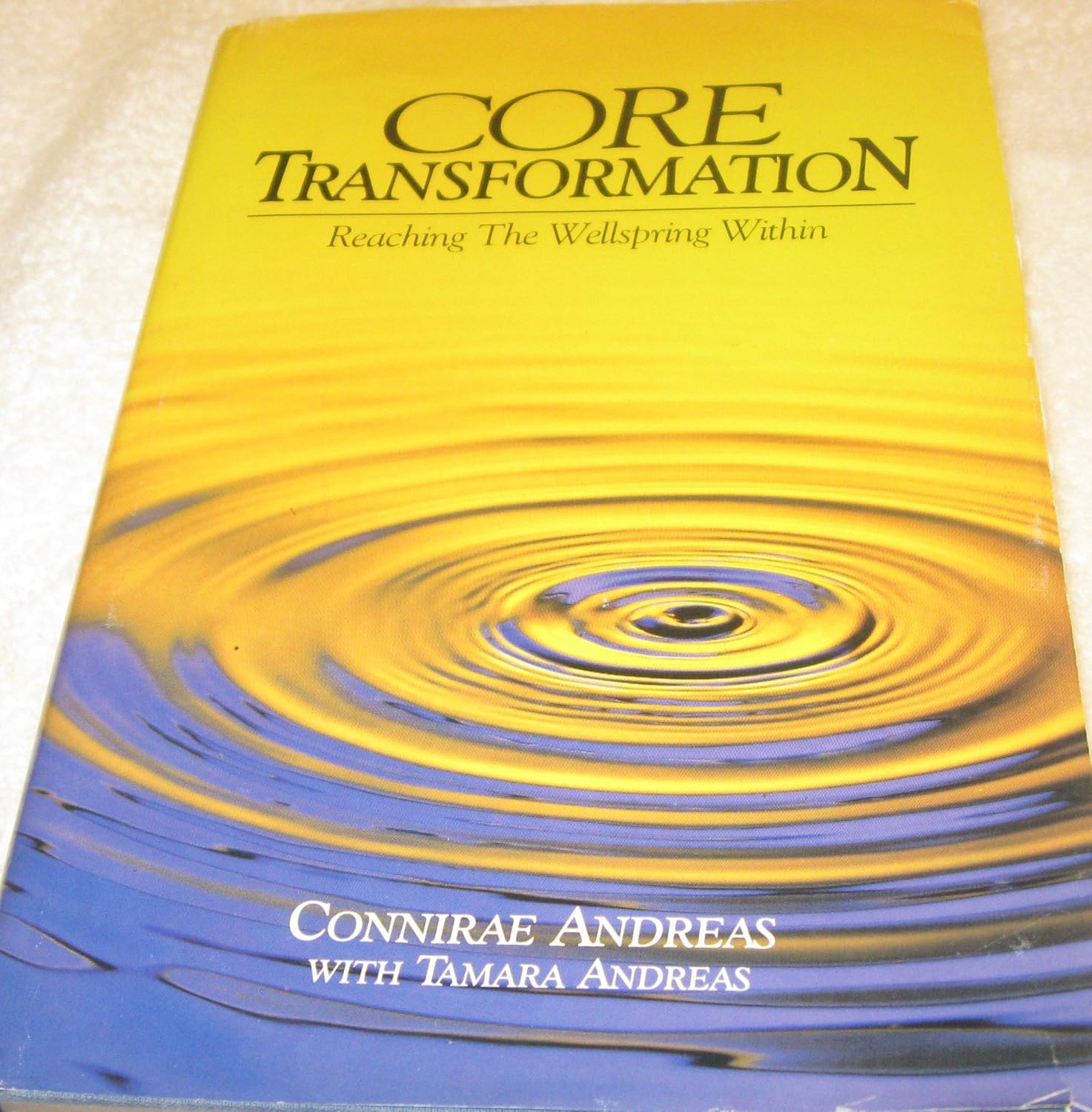 Buy Core Transformation: Reaching the Wellspring within (English, Paperback, Connirae Andreas, Tamara Andreas) Online at Best Price - GlowMirror