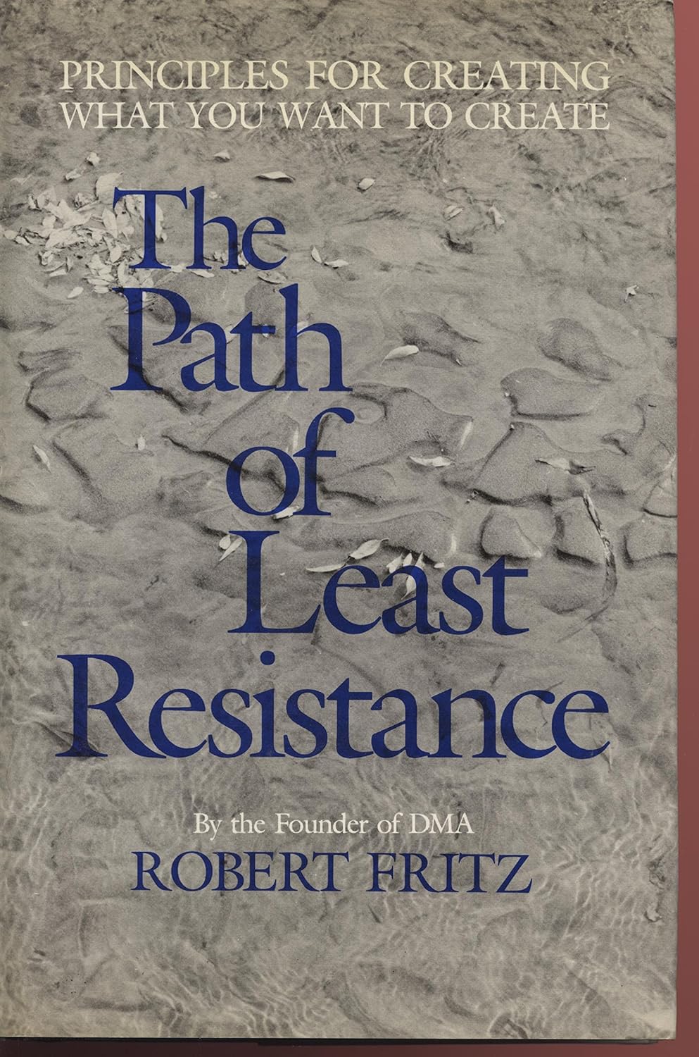 Buy The Path of Least Resistance (English, Paperback, Robert Fritz) Online at Best Price - GlowMirror