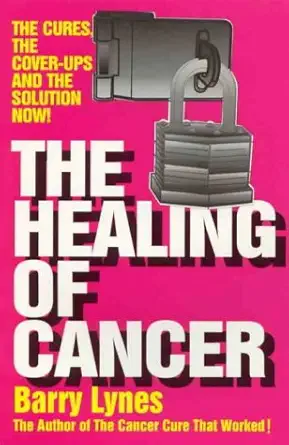 Buy The Healing of Cancer: The Cures the Cover-Ups and the Solution Now! (English, Paperback, B. Lynes) Online at Best Price - GlowMirror