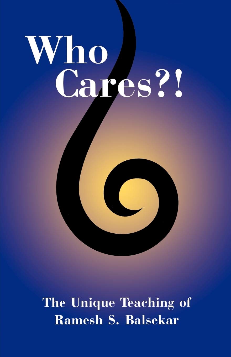 Buy Who Cares?! the Unique Teaching of Ramesh S. Balsekar (English, Paperback, Ramesh S Blasekar, Blayne Bardo) Online at Best Price - GlowMirror