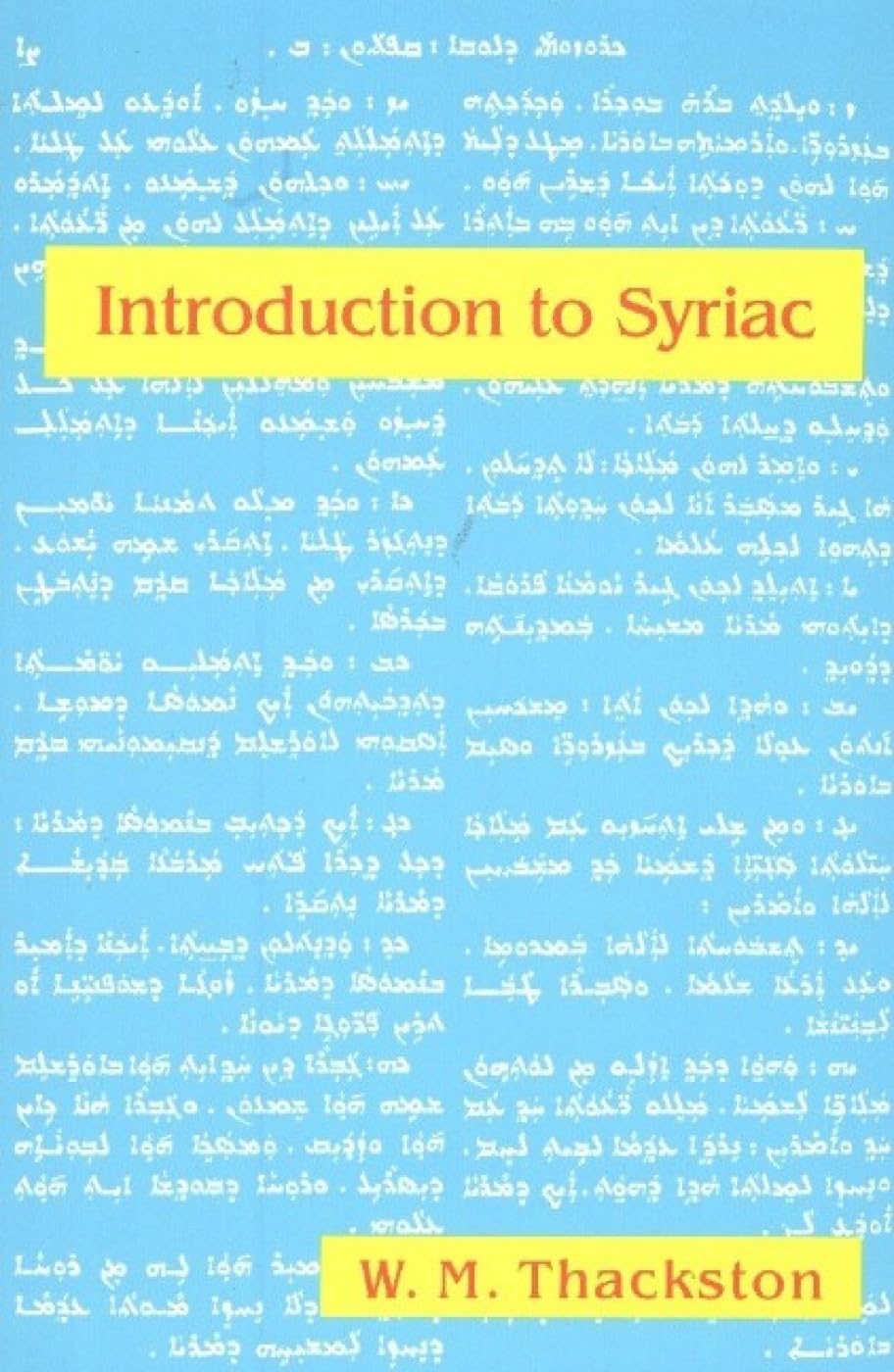 Buy Introduction to Syriac: A Full Course Meal on Emotional Health: An Elementary Grammar with Readings from Syriac Literature (English, Paperback, Whe... Online at Best Price - GlowMirror