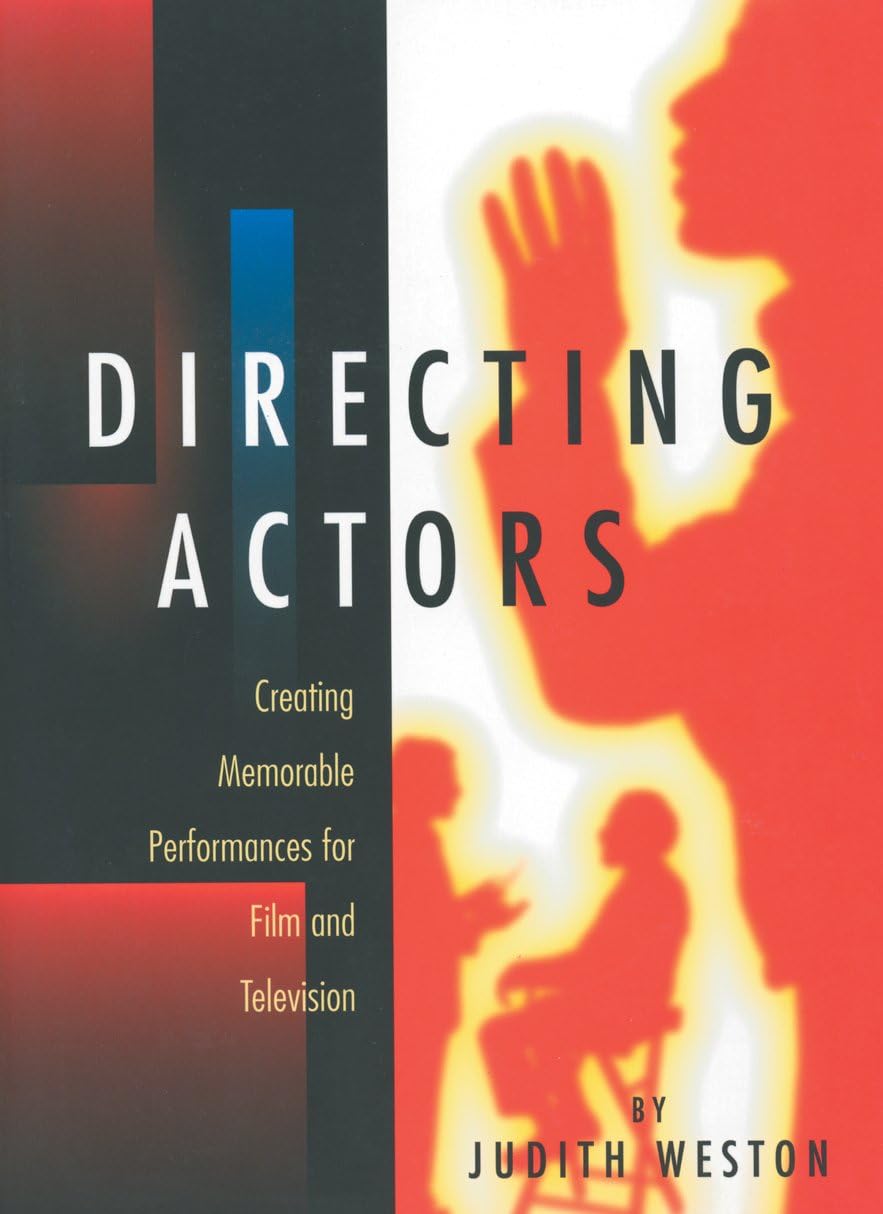 Buy Directing Actors: Creating Memorable Performances for Film and Television (English, Paperback, Judith Weston) Online at Best Price - GlowMirror