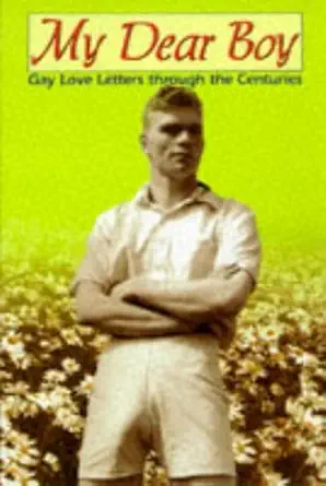 Buy My Dear Boy: Gay Love Letters Through the Centuries (English, Paperback, Rictor Norton) Online at Best Price - GlowMirror