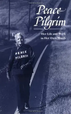 Buy Peace Pilgrim: Her Life and Work in Her Own Words (English, Hardcover, Peace Pilgrim) Online at Best Price - GlowMirror