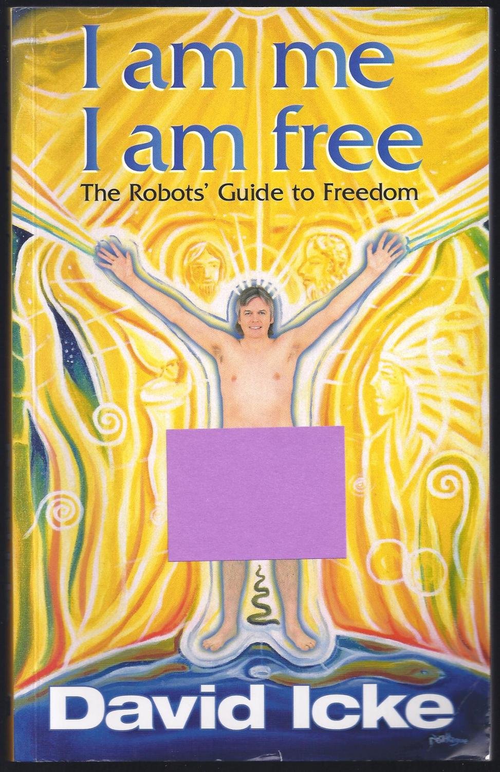 Buy I Am Me, I Am Free (English, Paperback, David Icke, Neil Hague, Sam Masters) Online at Best Price - GlowMirror
