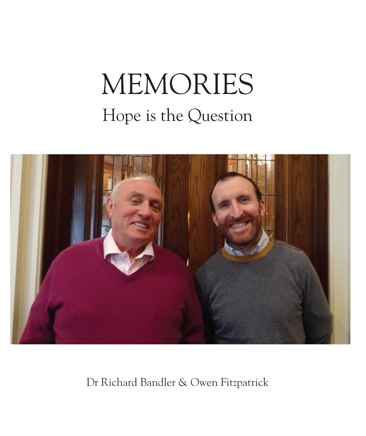 Buy Memories: Hope is the Question (English, Hardcover, Richard Bandler, Owen Fitzpatrick) Online at Best Price - GlowMirror