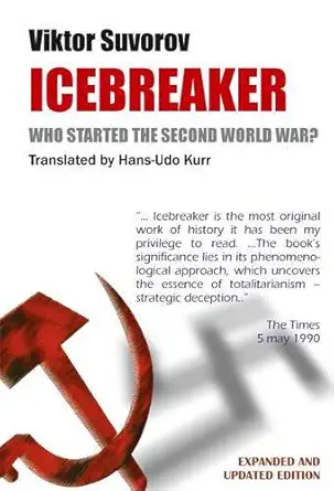 Buy Icebreaker: Who Started the Second World War (English, Paperback, Viktor Suvorov, Hans-Udo Kurr, Alla Roger) Online at Best Price - GlowMirror