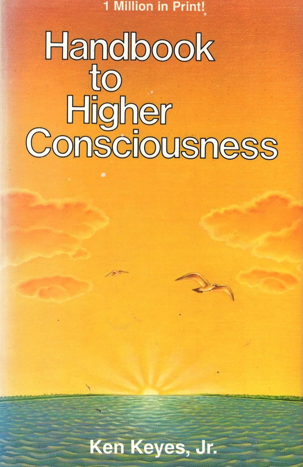 Buy Handbook to Higher Consciousness (English, Paperback, Jr. Keyes, Ken) Online at Best Price - GlowMirror