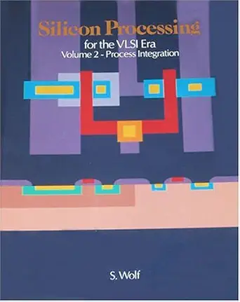 Buy Silicon Processing for the Vlsi Era: Process Integration: 002 (English, Hardcover, Stanley Wolf, Richard N. Tauber) Online at Best Price - GlowMirror
