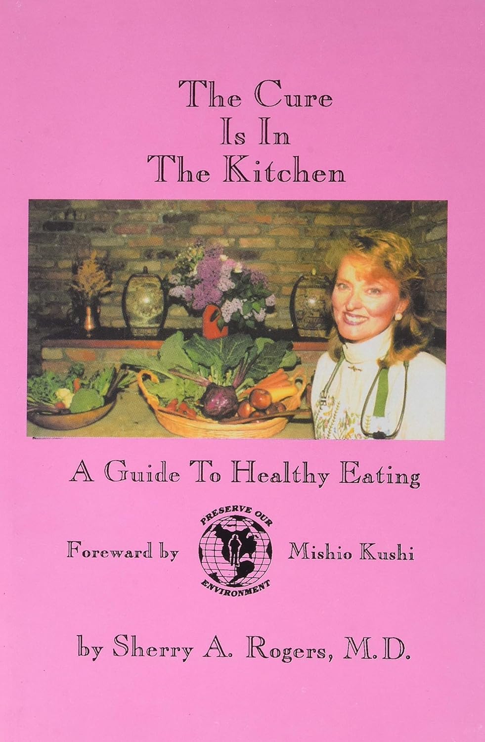 Buy The Cure Is in the Kitchen (English, Paperback, Sherry A. Rogers) Online at Best Price - GlowMirror