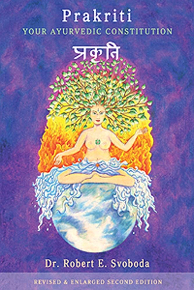 Buy Prakriti: Your Ayurvedic Constitution (English, Paperback, Robert E. Svoboda) Online at Best Price - GlowMirror