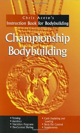 Buy Championship Body Building: Chris Aceto's Instruction Book for Body Building (English, Paperback, Chris Aceto) Online at Best Price - GlowMirror