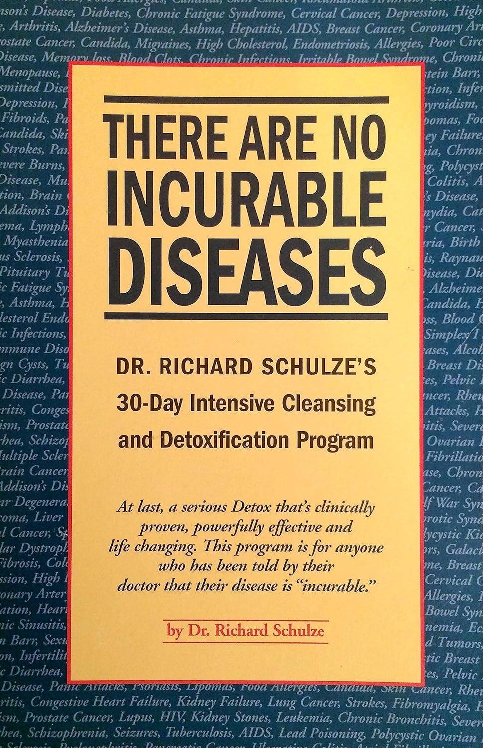 Buy There Are No Incurable Diseases: Dr. Schulze's 30-Day Cleansing & Detoxification Program (English, Paperback, Richard Schulze) Online at Best Price - GlowMirror