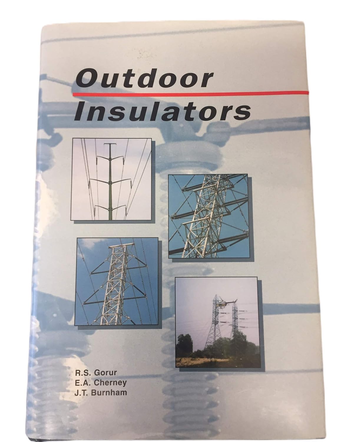 Buy Outdoor Insulators (English, Hardcover, R. S. Gorur, E. A. Cherney, J. T. Burnham) Online at Best Price - GlowMirror