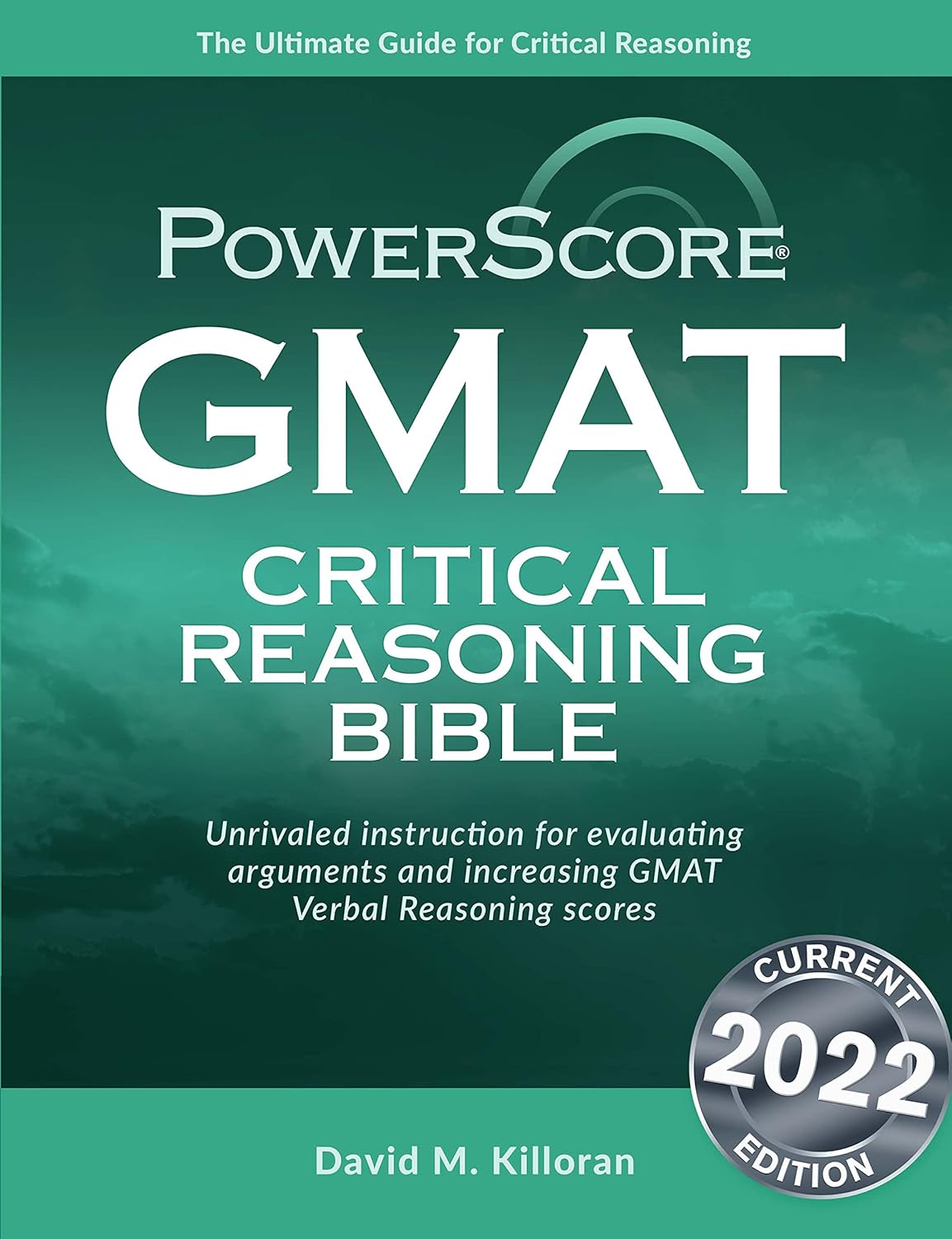Buy GMAT Critical Reasoning Bible: A Comprehensive Guide for Attacking the GMAT Critical Reasoning Questions (English, Paperback, David M. Killoran) Online at Best Price - GlowMirror
