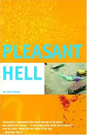 Buy Pleasant Hell (English, Paperback, John Dolan) Online at Best Price - GlowMirror