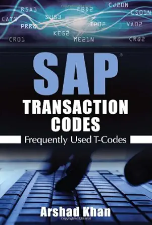 Buy SAP Transaction Codes: Frequently Used T-codes (English, Paperback, Arshad Khan) Online at Best Price - GlowMirror
