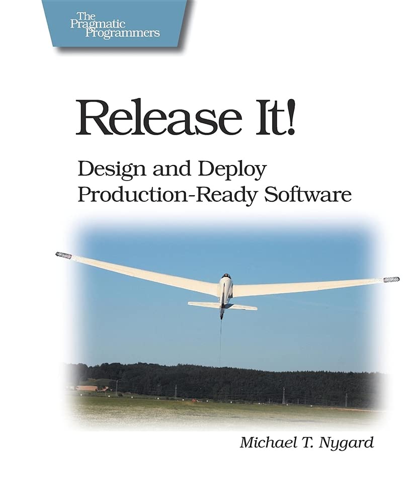 Buy Release It!: Design and Deploy Production-Ready Software (English, Paperback, Michael T. Nygard) Online at Best Price - GlowMirror