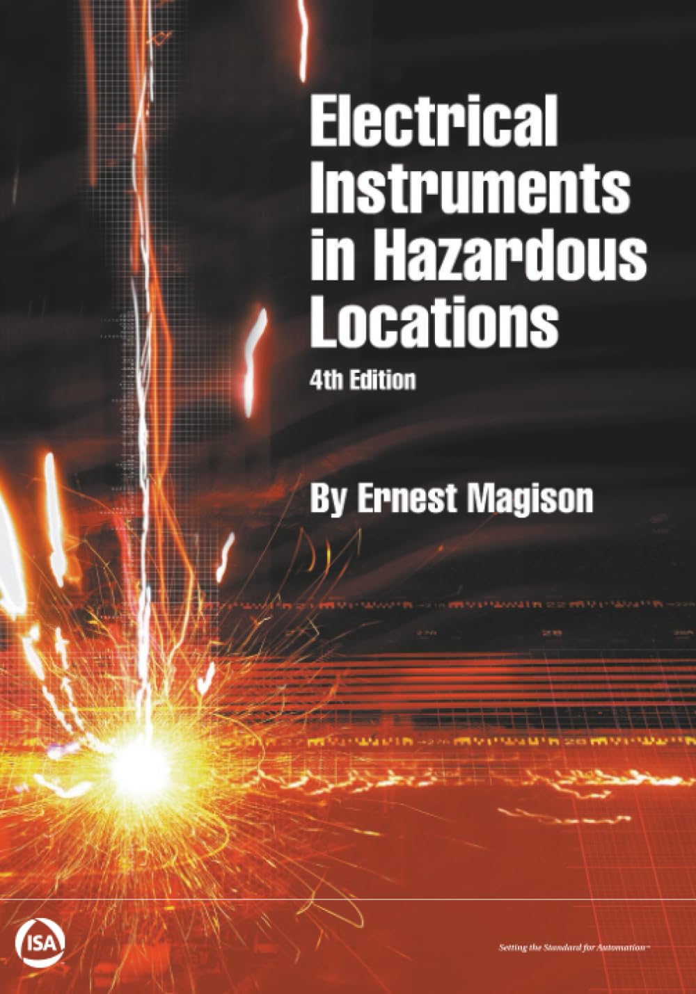 Buy Electrical Instrments in Hazardous Locations (International Society of Automation) (English, Paperback, Ernest C. Magison) Online at Best Price - GlowMirror