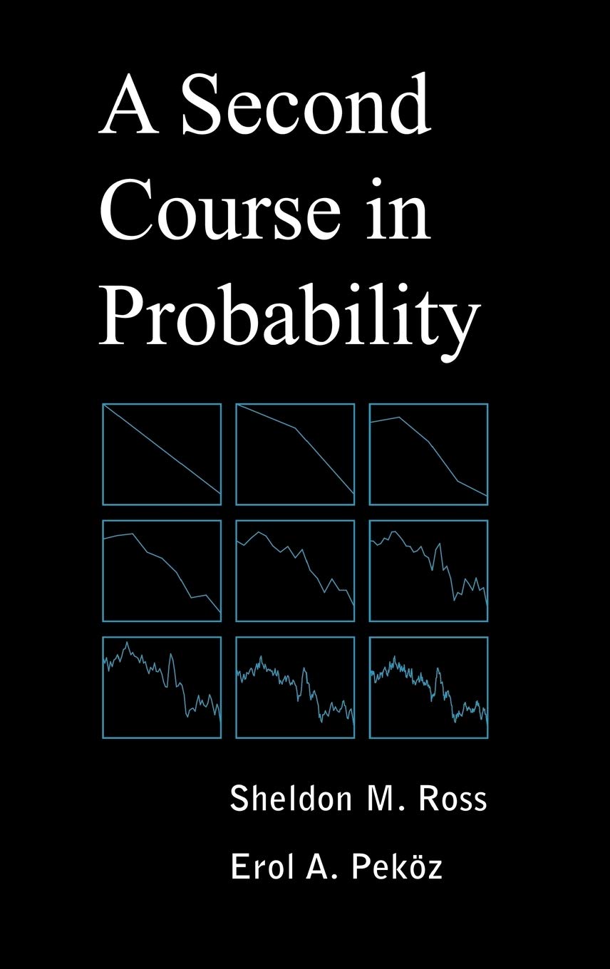 Second Course in Probability: The Bio-Bibliography of Victor Rousseau Emanuel (English, Hardcover, Sheldon M. Ross, Erol A. Pekoz) - Image 1 - GlowMirror