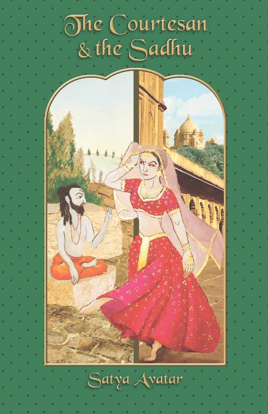 Buy The Courtesan and the Sadhu: A Novel about Maya, Dharma, and God (English, Paperback, Rohith N Prakash, Shivaprasad Nagaraj, Wigton Ph D) Online at Best Price - GlowMirror