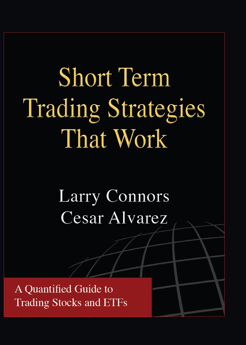 Buy Short Term Trading Strategies That Work (English, Paperback, Connors Larry, Alvarez Cesar) Online at Best Price - GlowMirror
