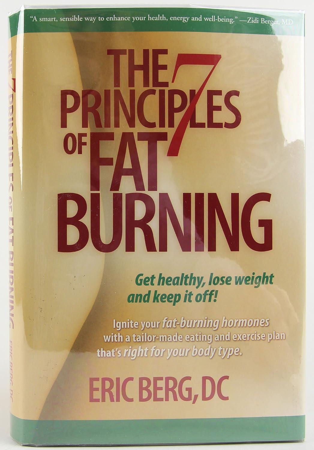Buy The 7 Principles of Fat Burning: Lose the weight. Keep it off. (English, Hardcover, D.C., Eric Berg) Online at Best Price - GlowMirror