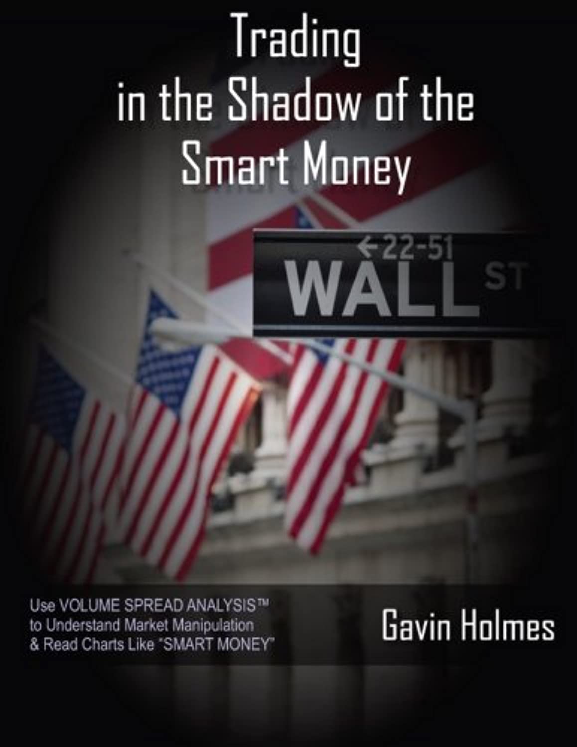 Buy Trading In the Shadow of the Smart Money (English, Paperback, Tom Williams, Philip Friston, Sebastian Manby) Online at Best Price - GlowMirror