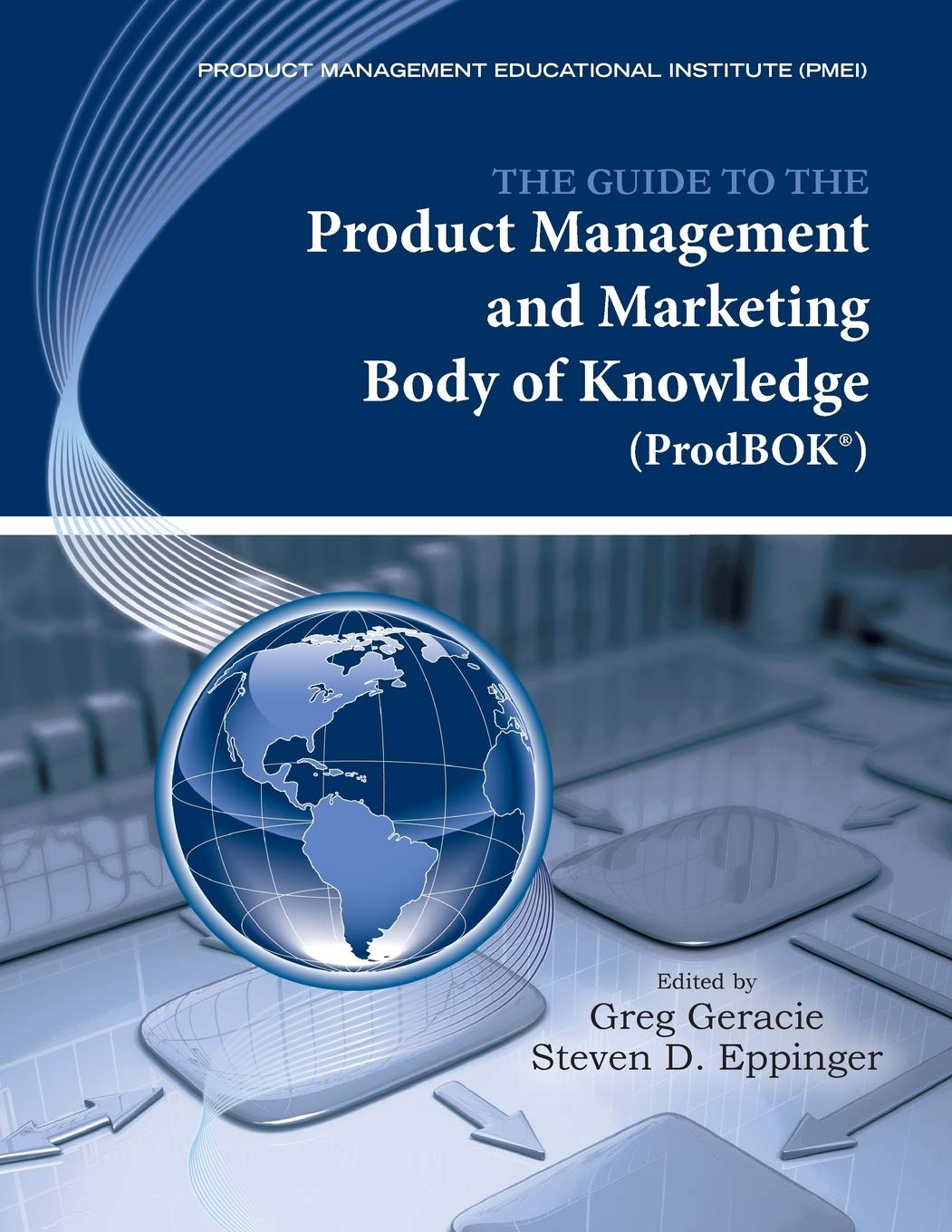 Buy The Guide to the Product Management and Marketing Body of Knowledge (Prodbok Guide) (English, Paperback, Steven D. Eppinger Greg Geracie) Online at Best Price - GlowMirror