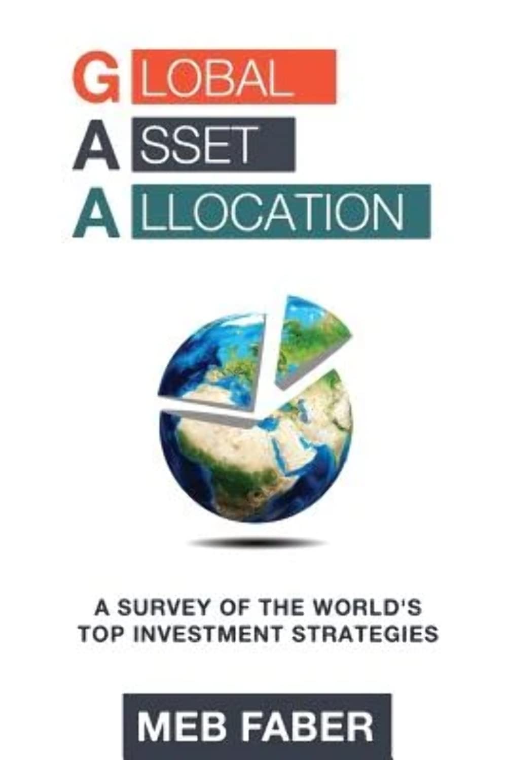 Buy Global Asset Allocation: A Survey of the World's Top Asset Allocation Strategies (English, Paperback, Mebane T Faber) Online at Best Price - GlowMirror