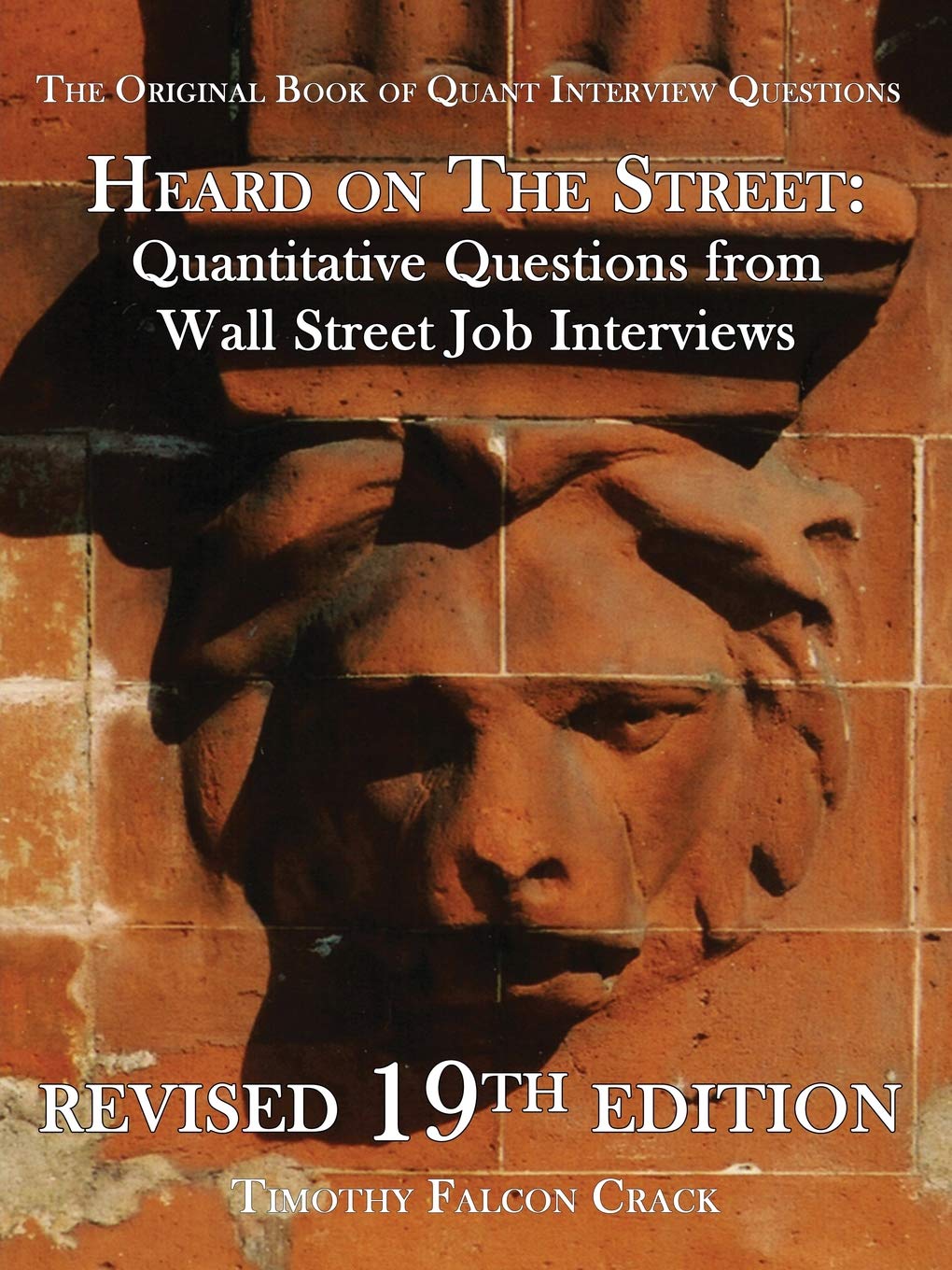 Buy Heard on the Street: Quantitative Questions from Wall Street Job Interviews (English, Paperback, Timothy Falcon Crack) Online at Best Price - GlowMirror
