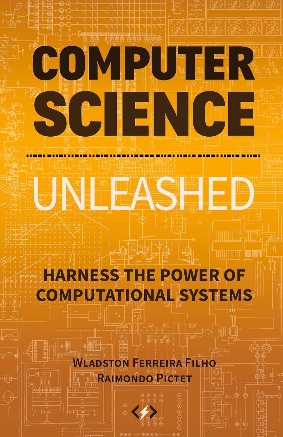 Buy Computer Science Unleashed: Harness the Power of Computational Systems (English, Paperback, Wladston Ferreira Filho, Moto Pictet) Online at Best Price - GlowMirror