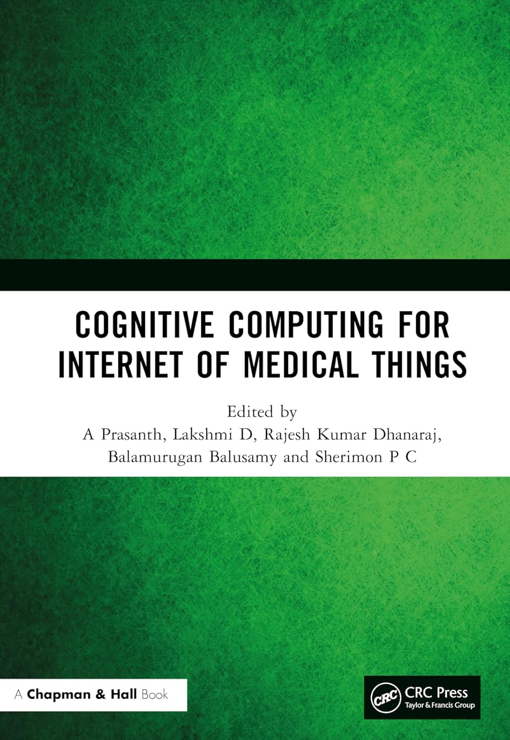Cognitive Computing for Internet of Medical Things (English, Paperback, A Prasanth, Lakshmi D, Rajesh Kumar Dhanaraj, Balamurugan Balusamy, Sherimo... - Image 1 - GlowMirror