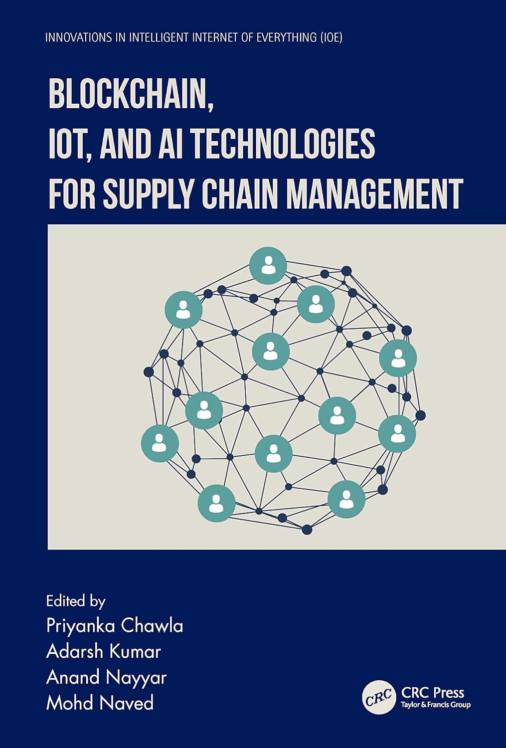 Blockchain, IoT, and AI Technologies for Supply Chain Management (Innovations in Intelligent Internet of Everything (IoE)) (English, Paperback, Pri... - Image 1 - GlowMirror