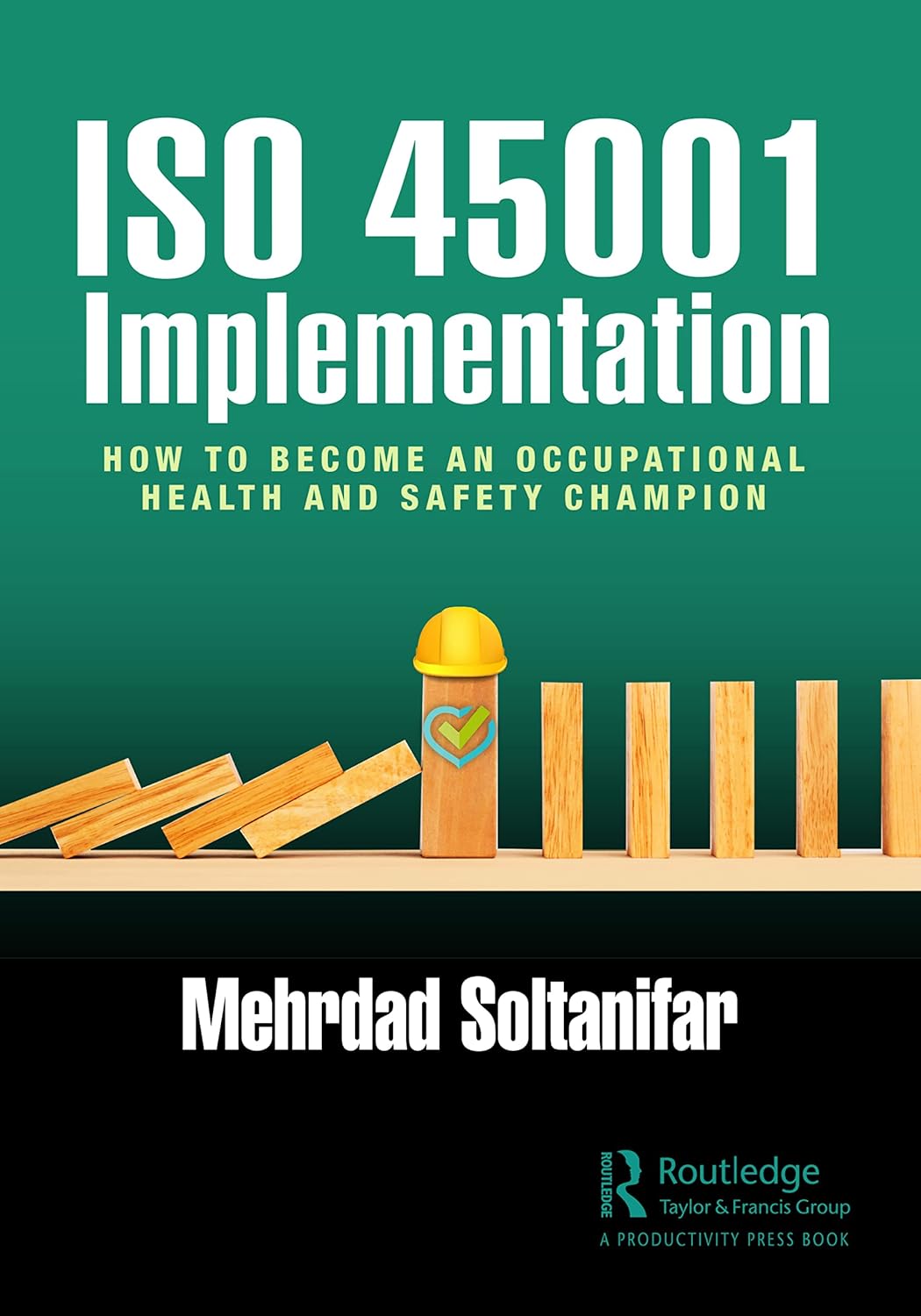 Buy Iso 45001 Implementation: How to Become an Occupational Health and Safety Champion (English, Paperback, Mehrdad Soltanifar) Online at Best Price - GlowMirror